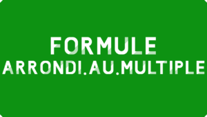 Formule ARRONDI.AU.MULTIPLE