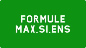 Formule MAX.SI.ENS